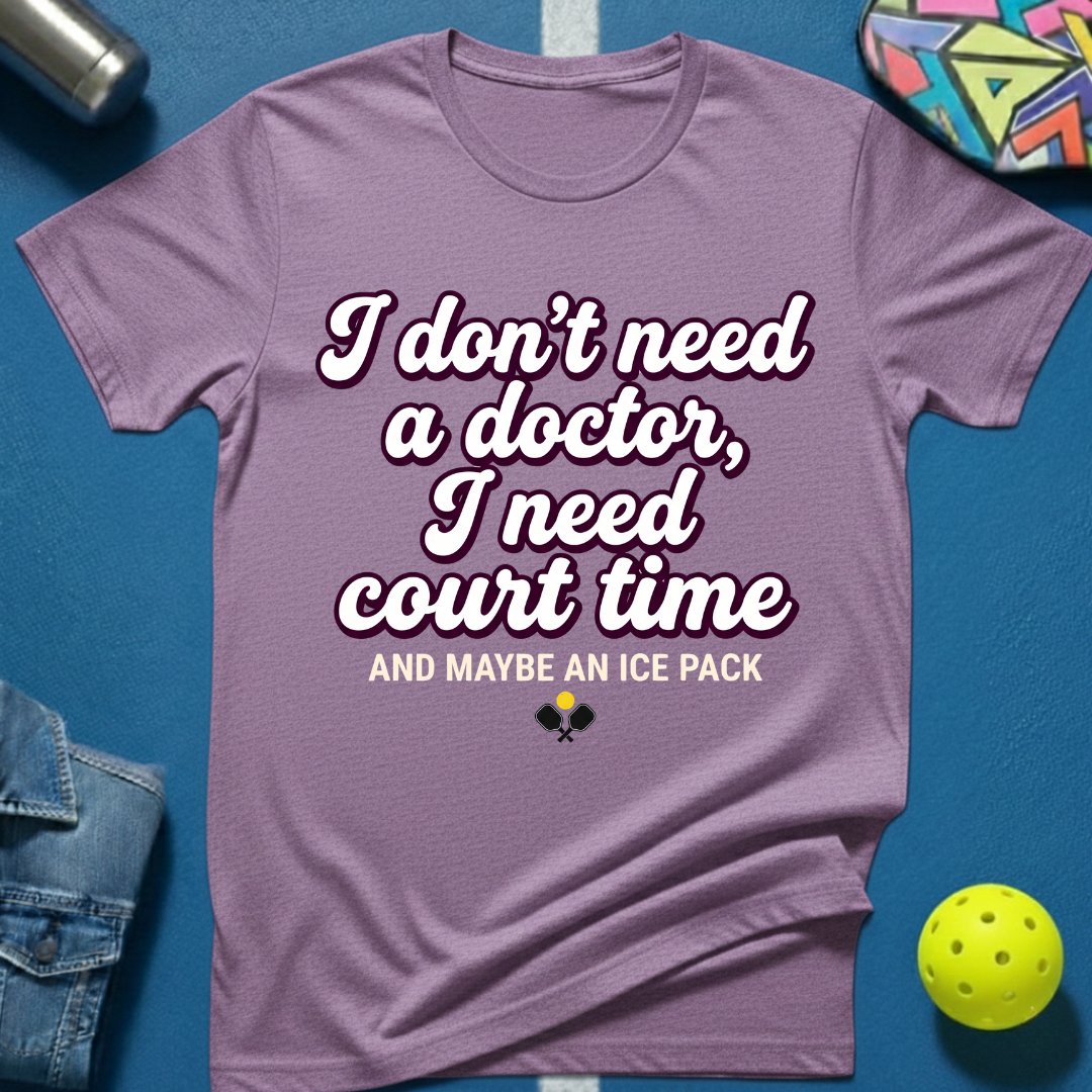 Need A Doctor T-Shirt