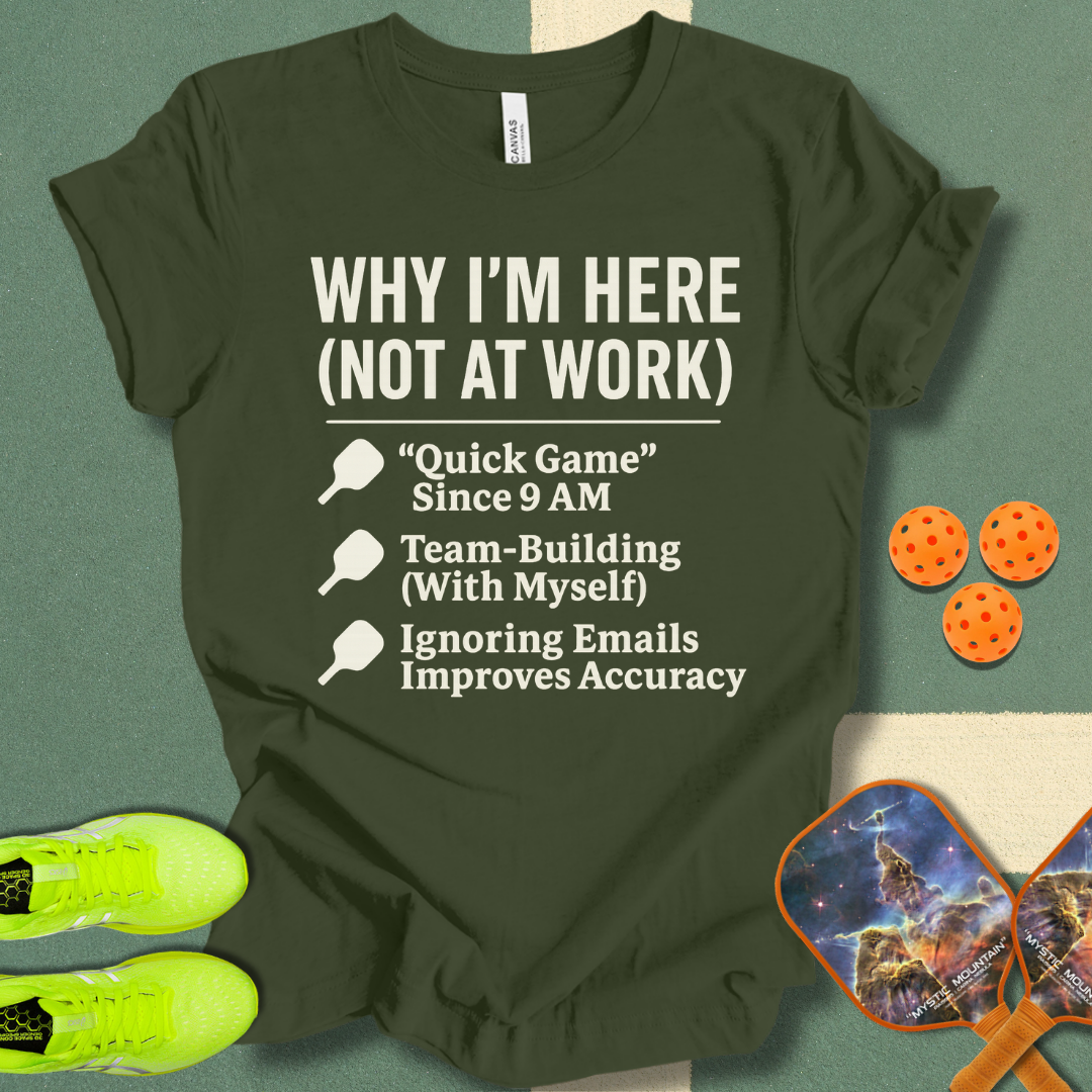 Why I'm Here T-Shirt