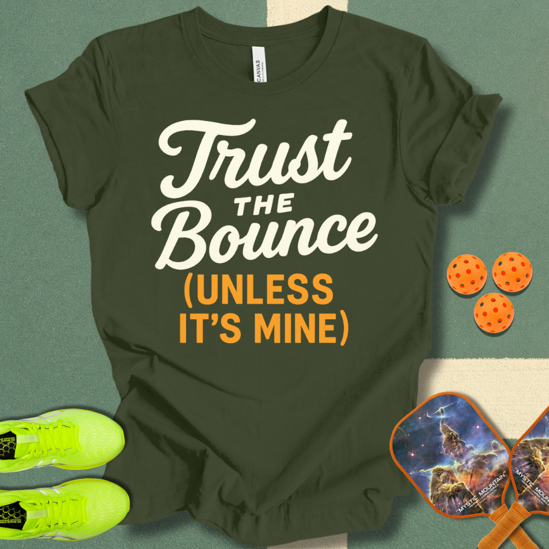 Trust The Bounce T-Shirt