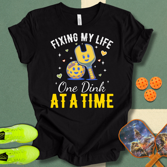 Fixing My Life T-Shirt