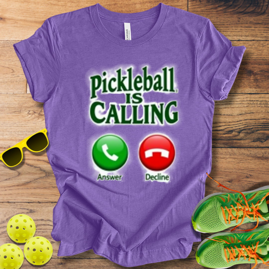 Pickleball is Calling T-Shirt