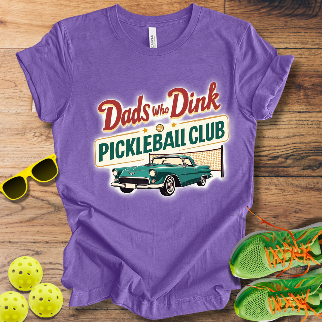 Dads Who Dink Pickleball Club T-Shirt