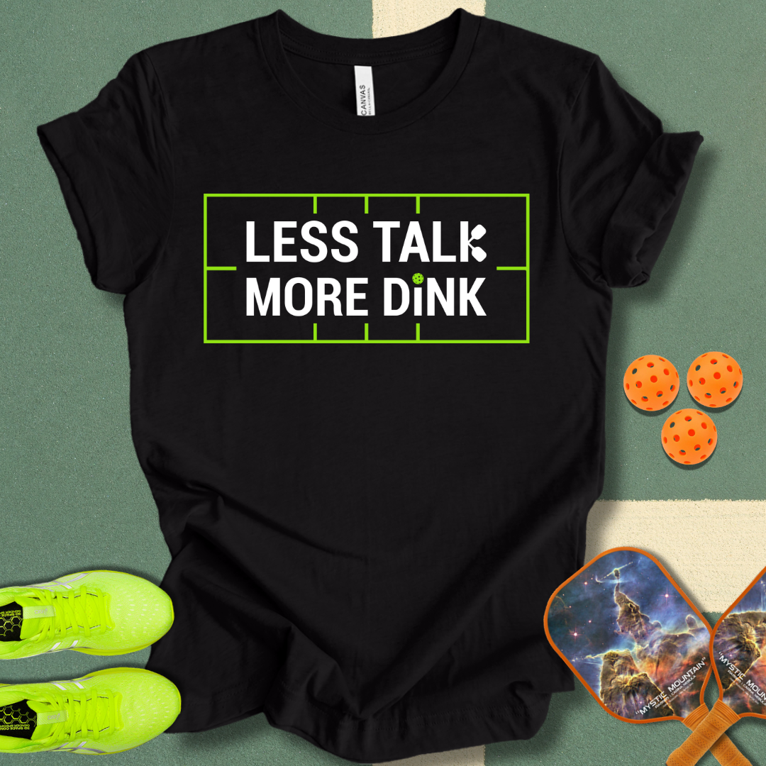 Less Talk T-Shirt