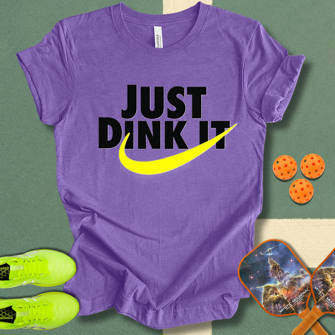 Just Dink It T-Shirt