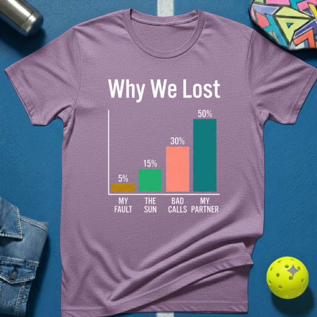 Why We Lost T-Shirt