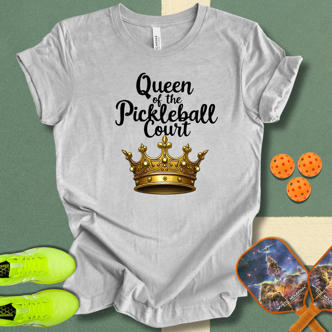 Queen of the Pickleball Court T-Shirt