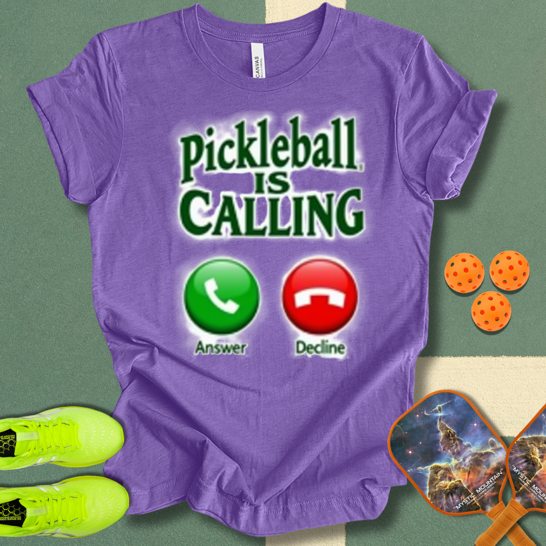 Pickleball is Calling T-Shirt