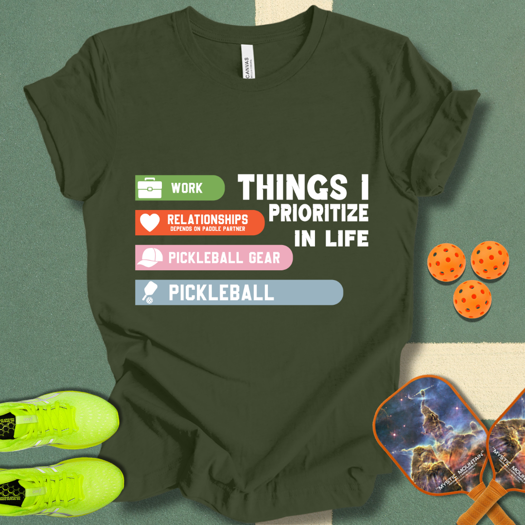 Things I Prioritize T-Shirt