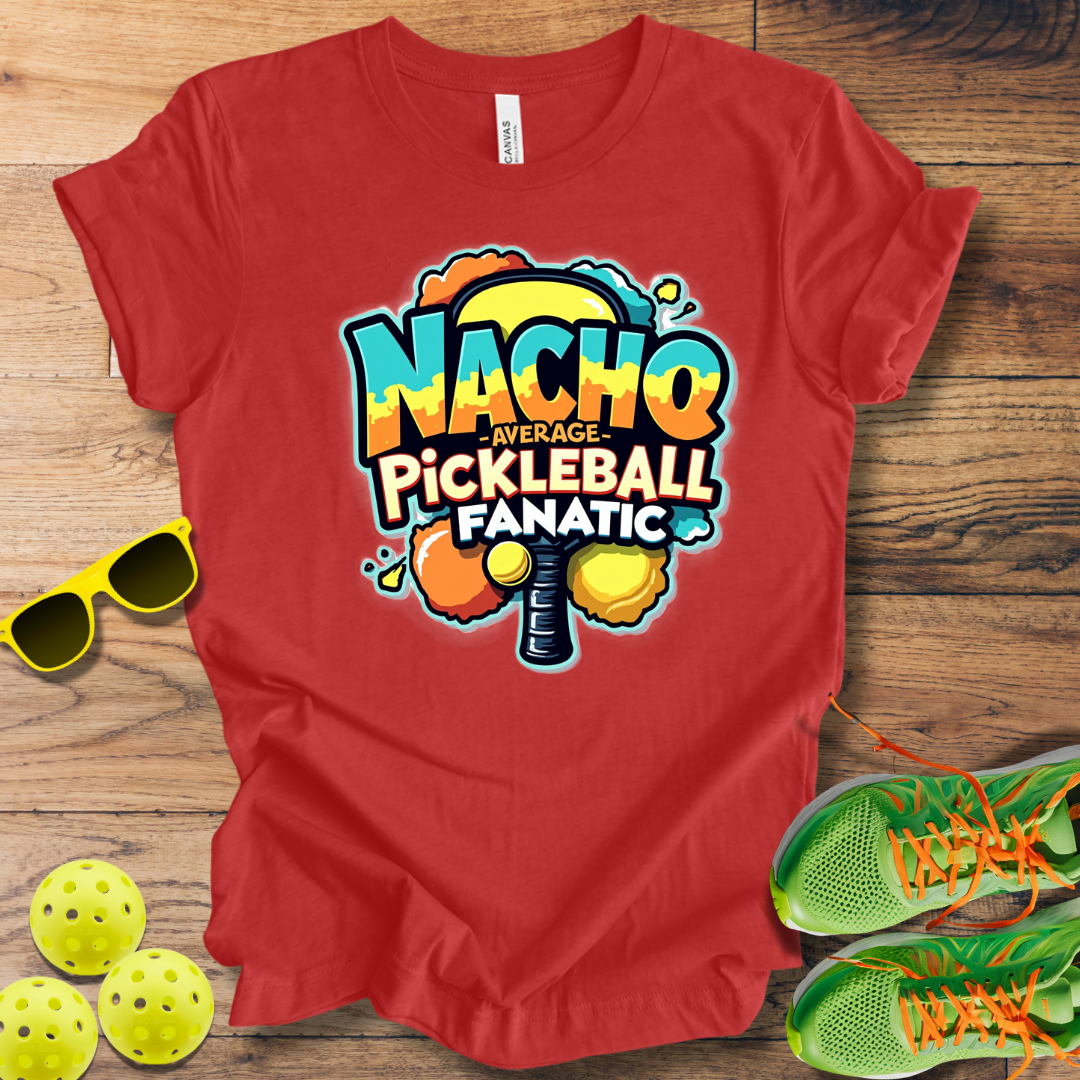 Nacho Average Pickleball Player T-Shirt