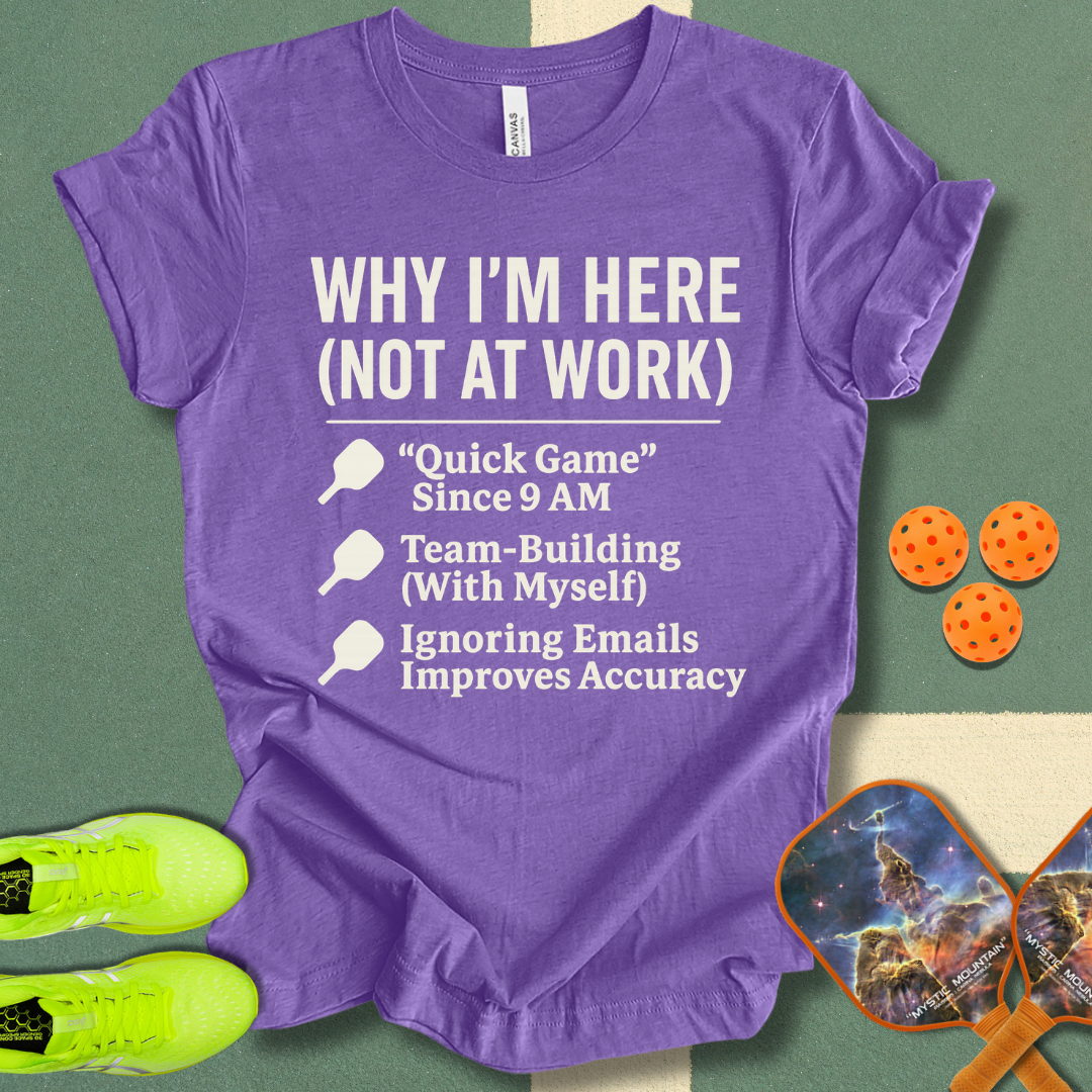 Why I'm Here T-Shirt