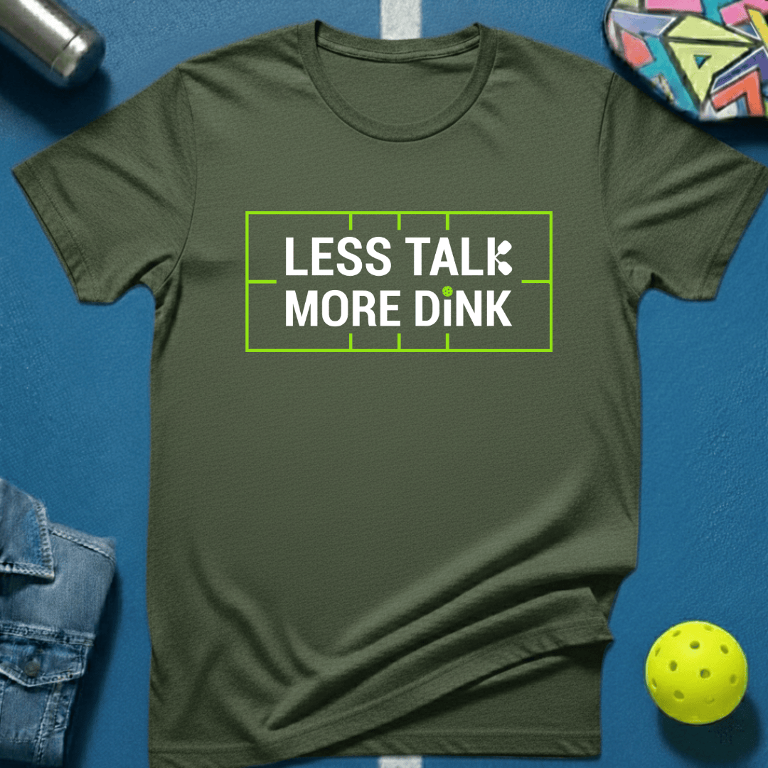 Less Talk T-Shirt