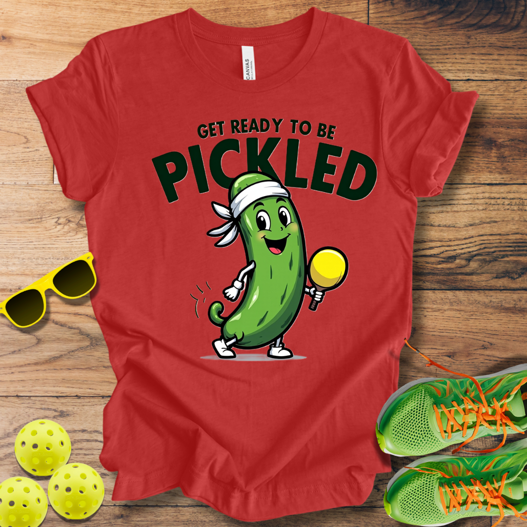 Get Ready to be Pickled T-Shirt