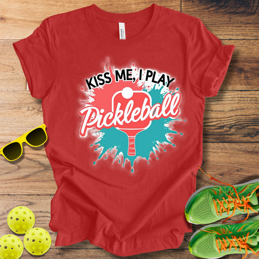 Kiss Me, I Play Pickleball T-Shirt