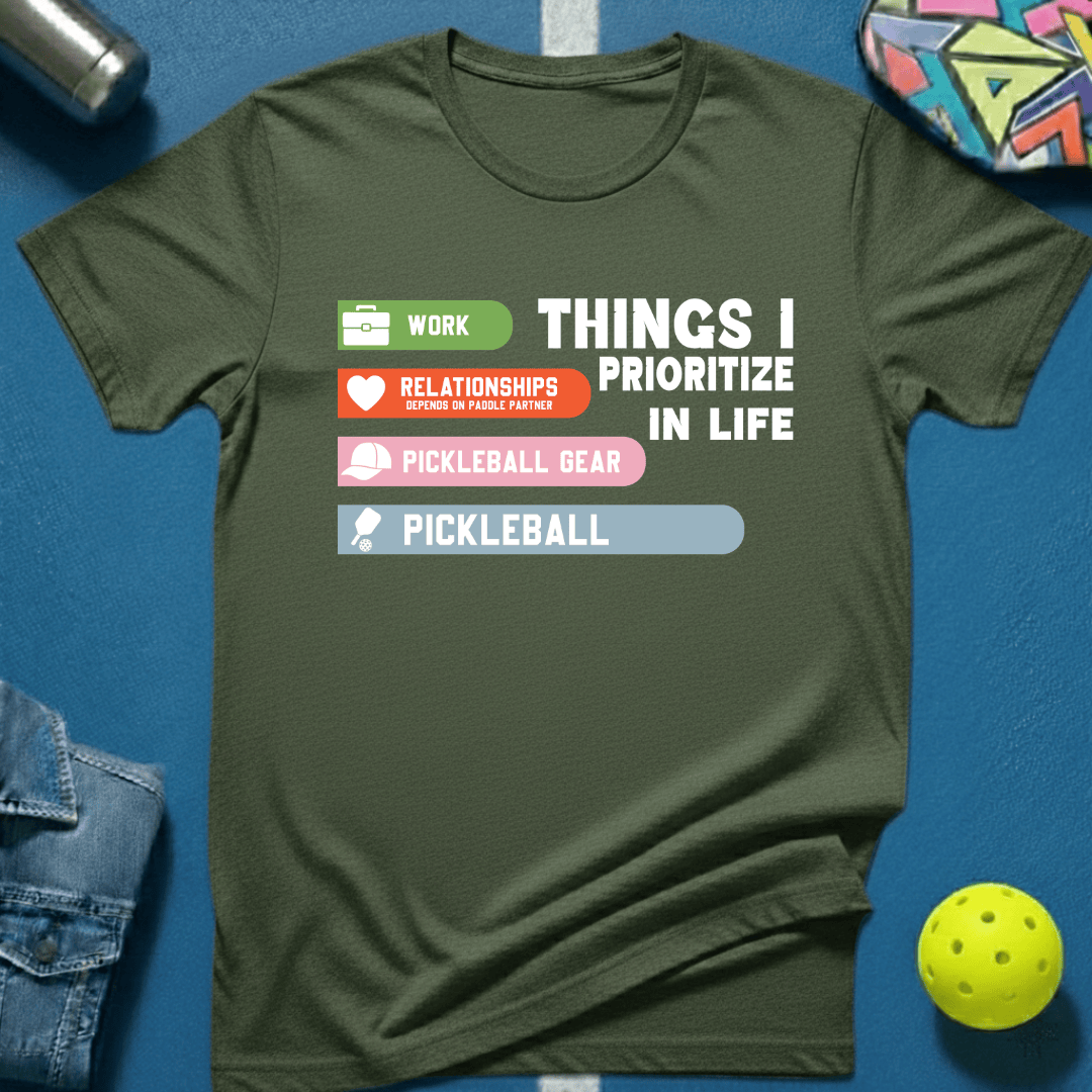 Things I Prioritize T-Shirt