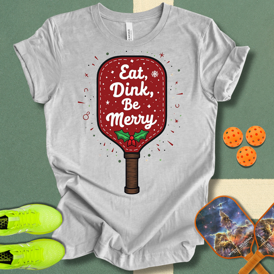 Eat Dink Be Merry T-Shirt