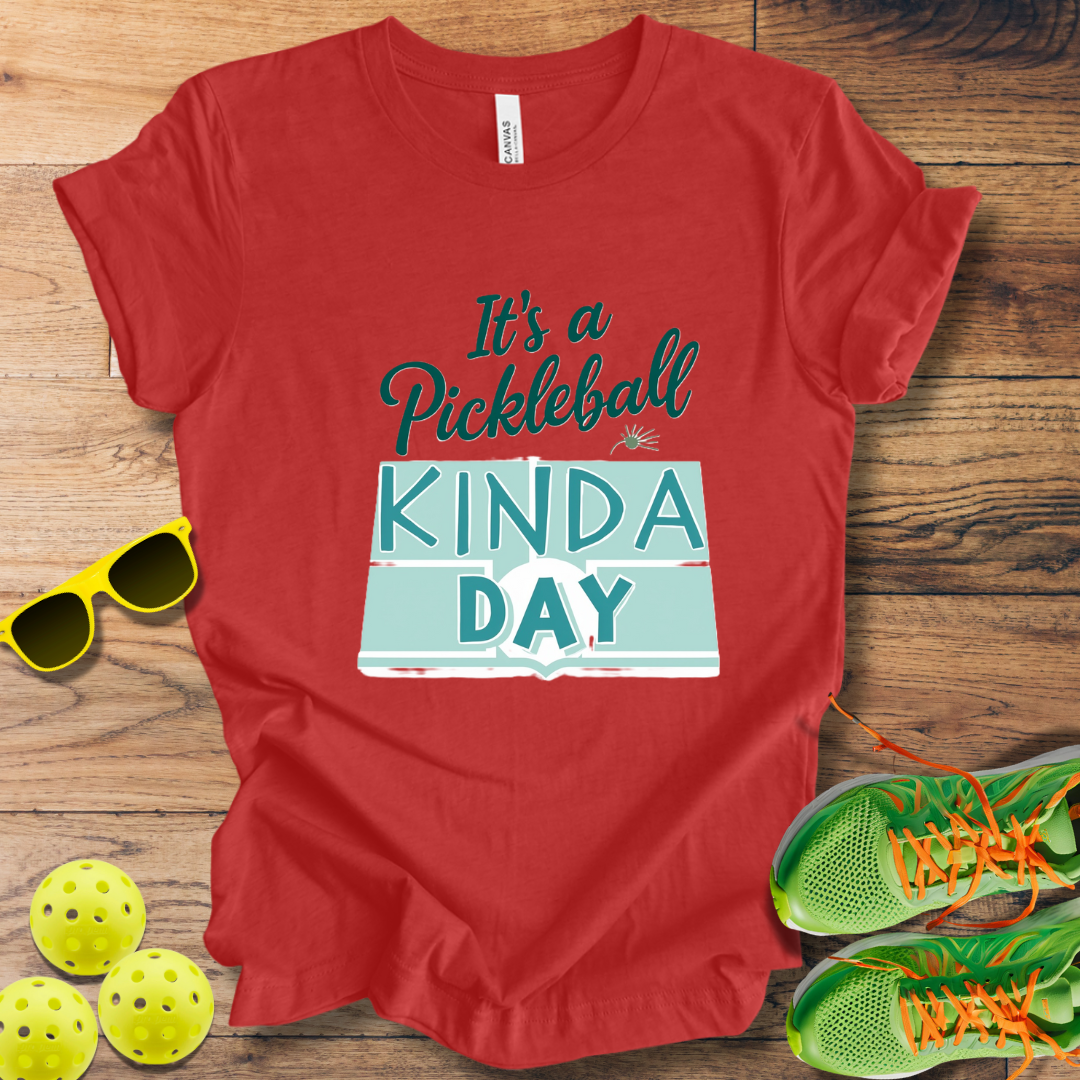 It's A Pickleball Kinda Day T-Shirt