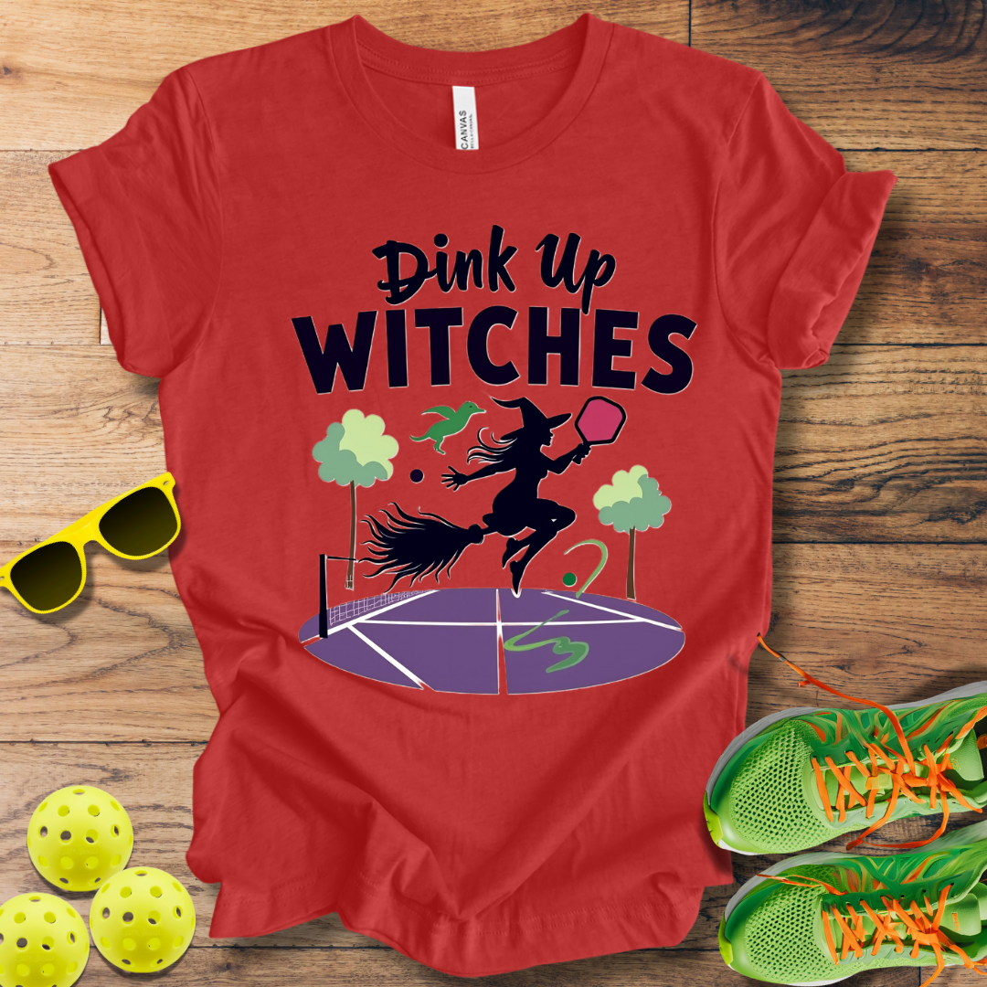 Dink Up Witches T-Shirt