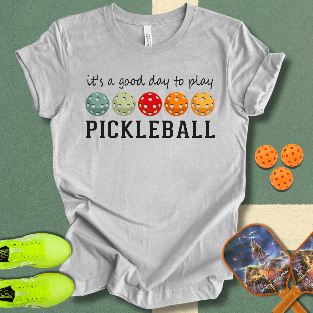 Good Day Pickleball T-Shirt