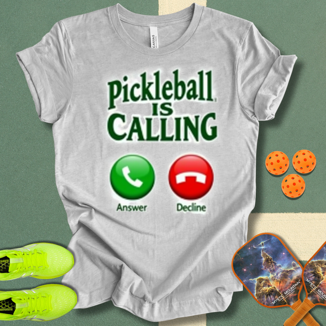 Pickleball is Calling T-Shirt