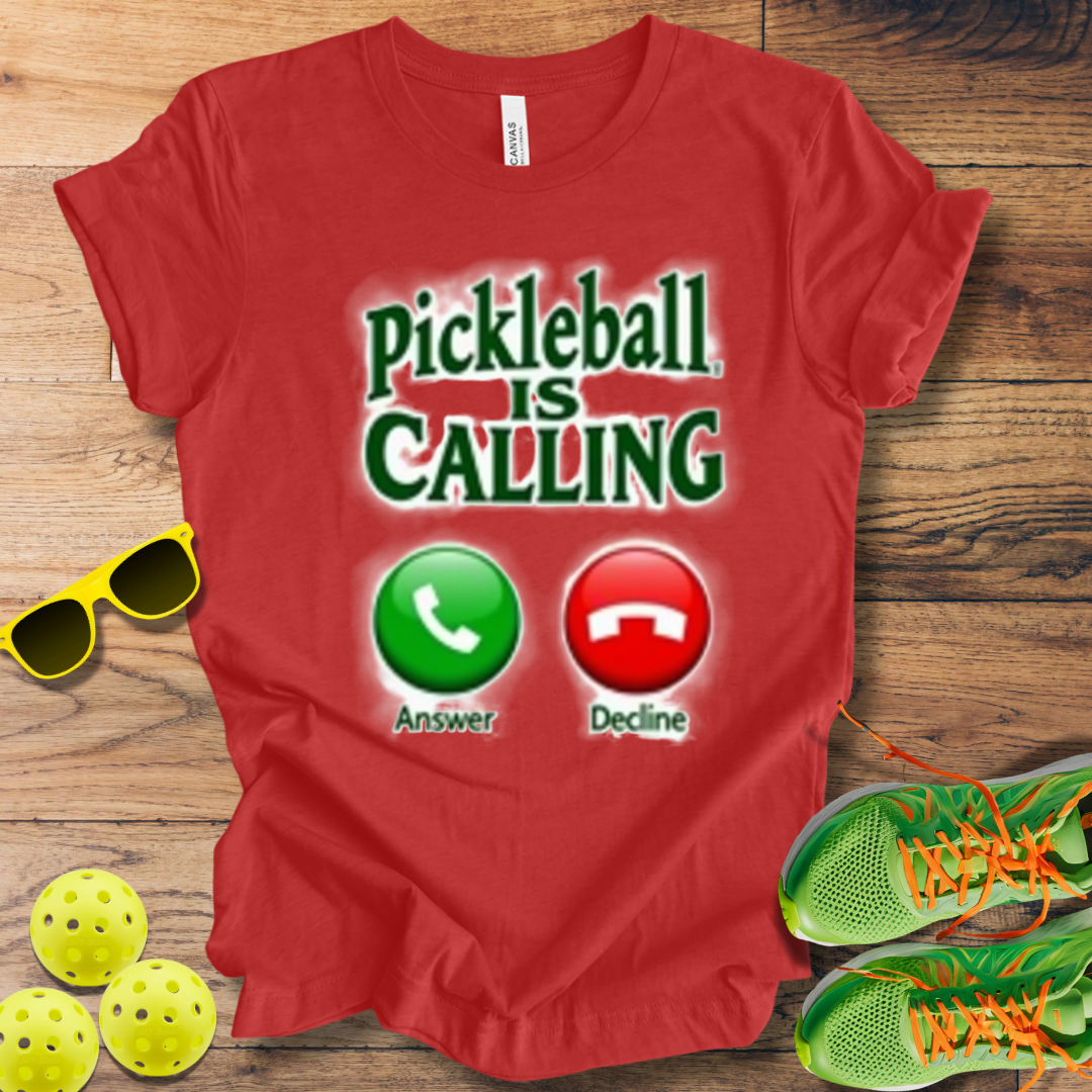 Pickleball is Calling T-Shirt