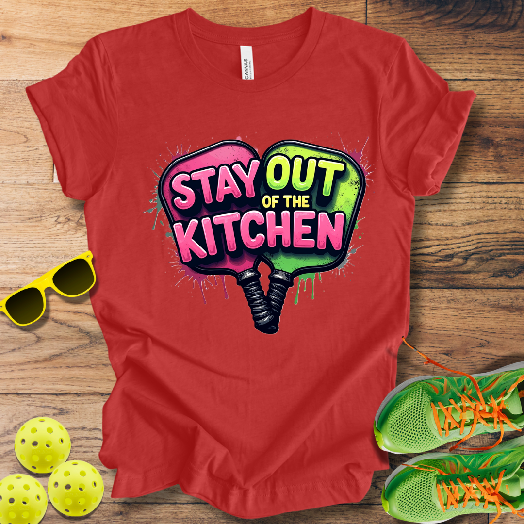 Stay Out of the Kitchen T-Shirt