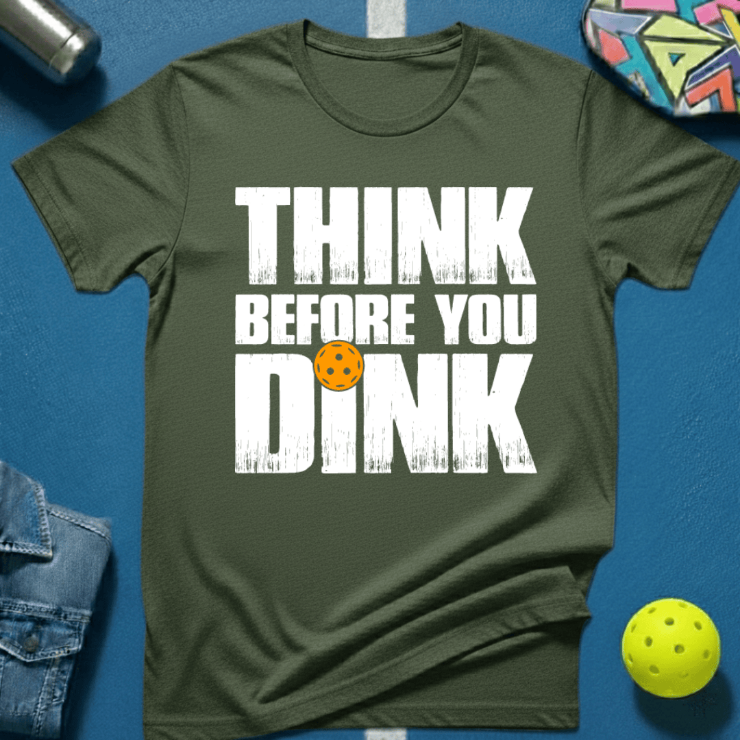 Think Before T-Shirt