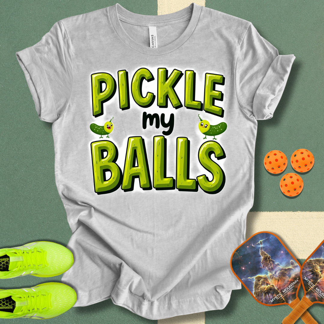 Pickle My Balls T-Shirt