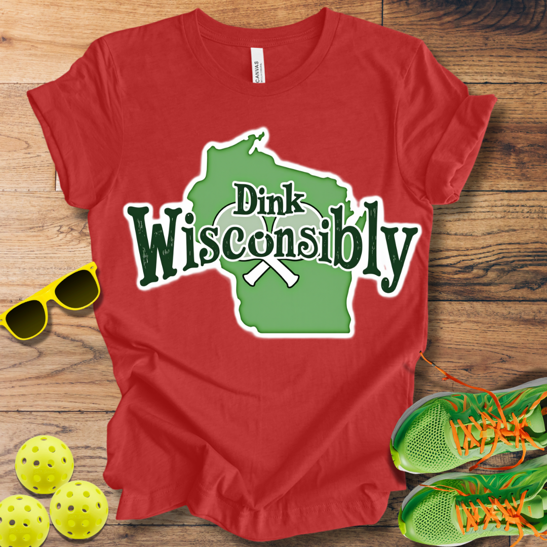 Dink Wisconsibly T-Shirt