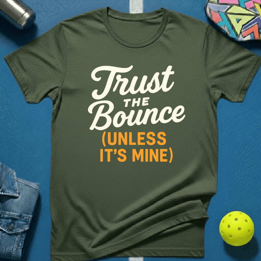Trust The Bounce T-Shirt