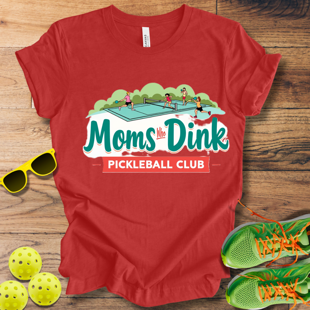 Moms Who Dink Pickleball Club T-Shirt