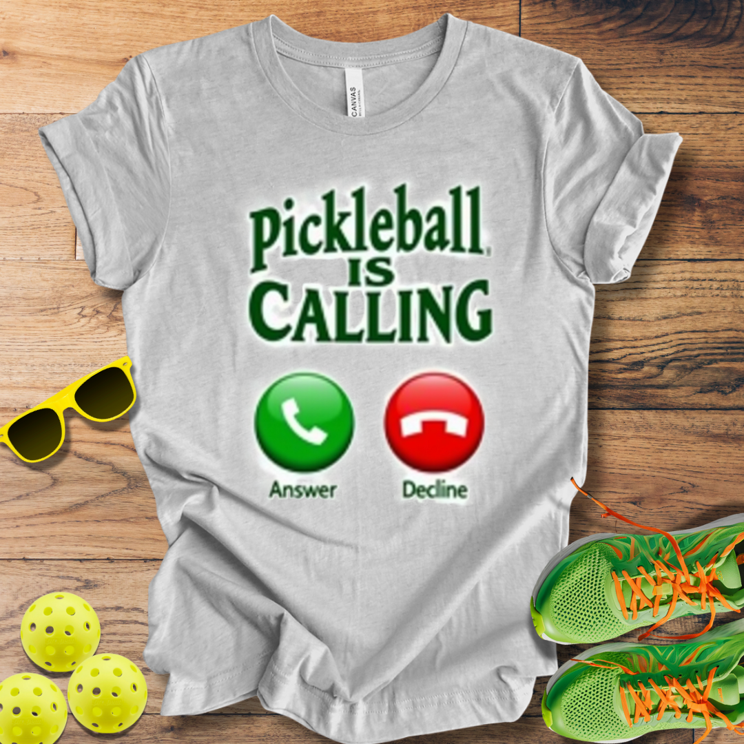 Pickleball is Calling T-Shirt