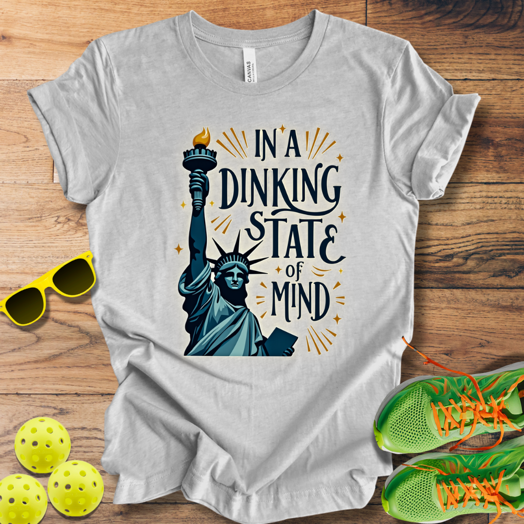 In A Dinking State of Mind T-Shirt