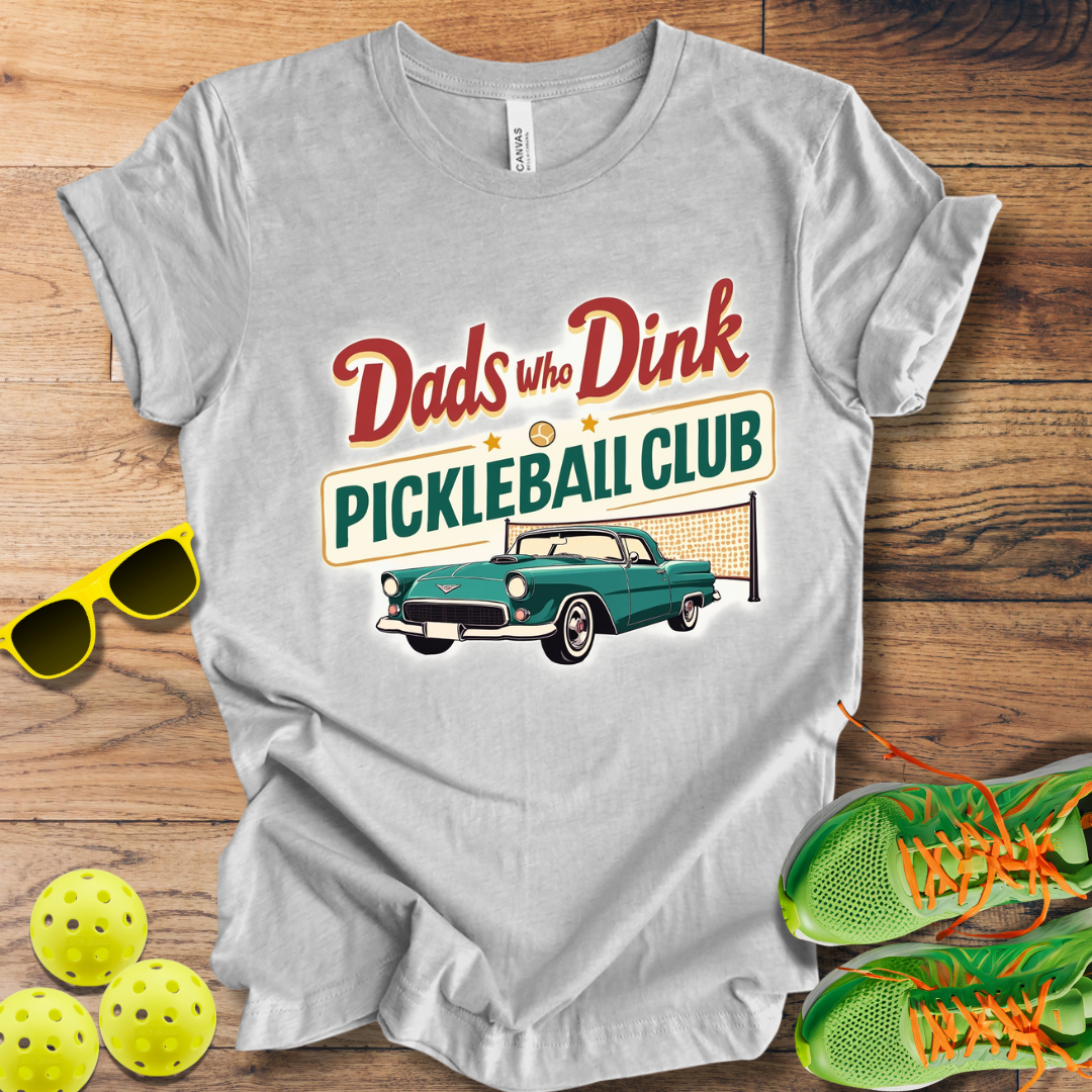 Dads Who Dink Pickleball Club T-Shirt