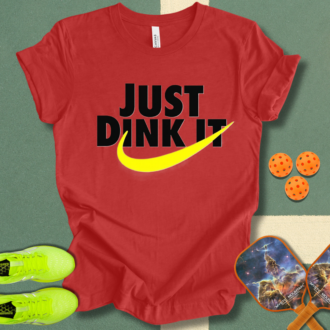 Just Dink It T-Shirt