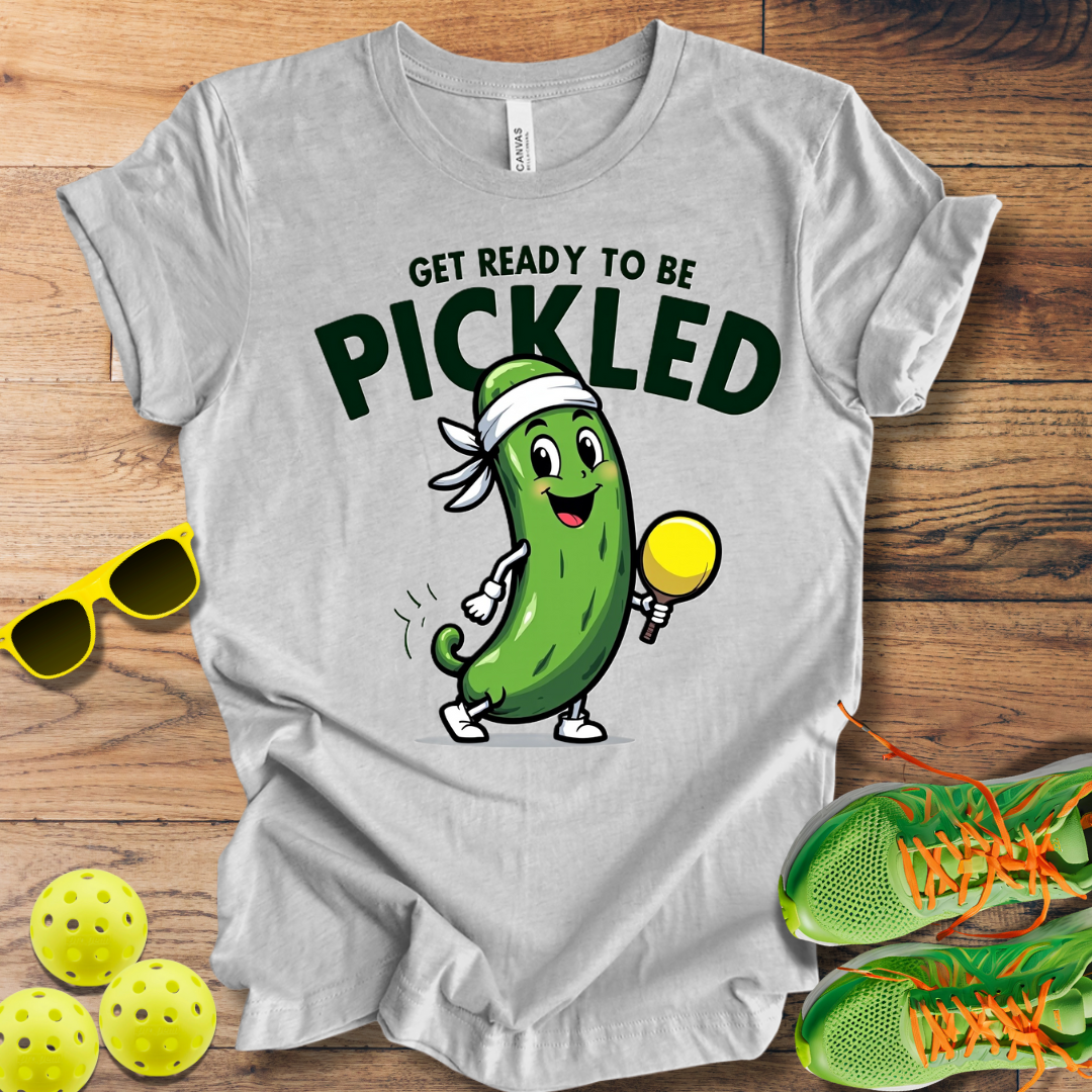 Get Ready to be Pickled T-Shirt