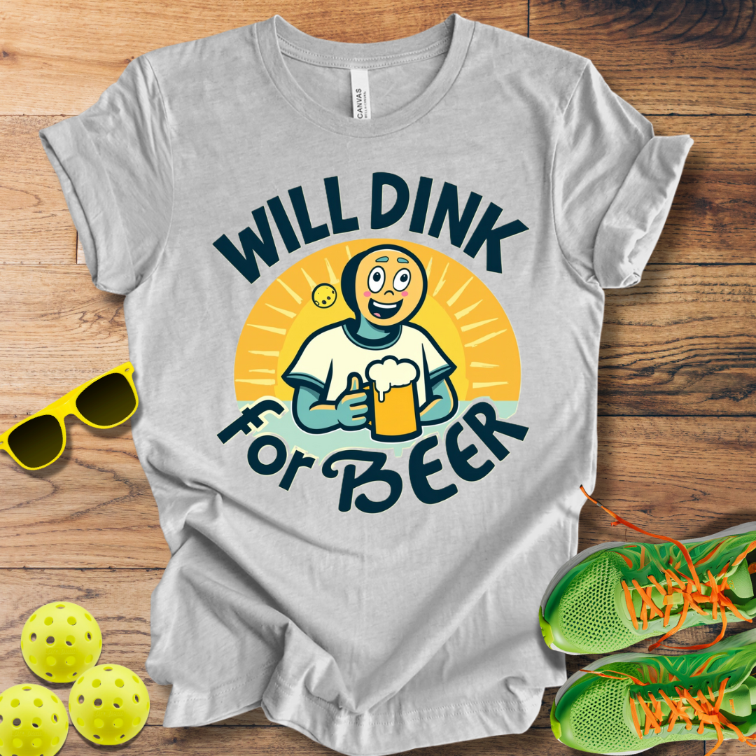 Will Dink For Beer T-Shirt