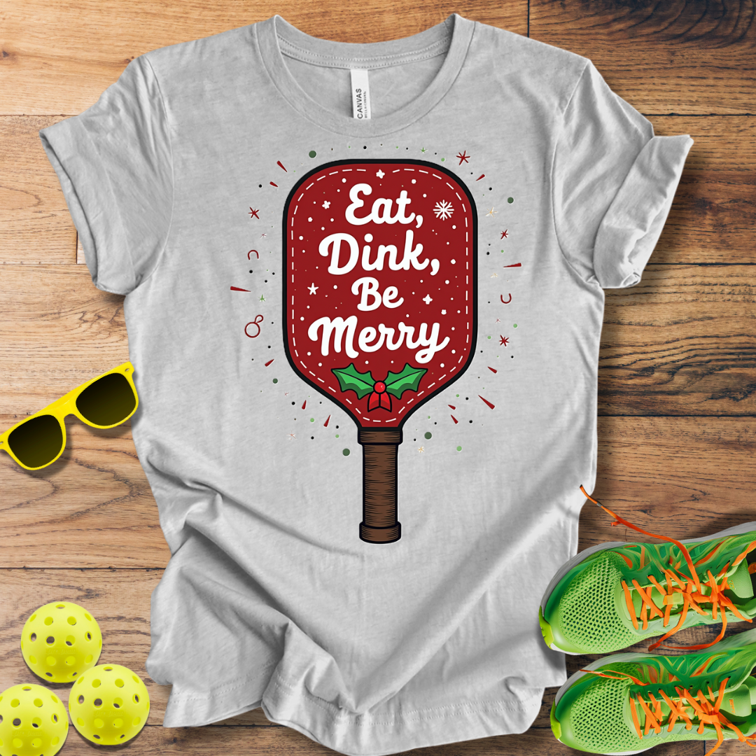 Eat Dink Be Merry T-Shirt