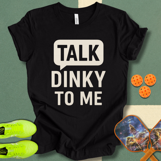 Talk Dinky T-Shirt