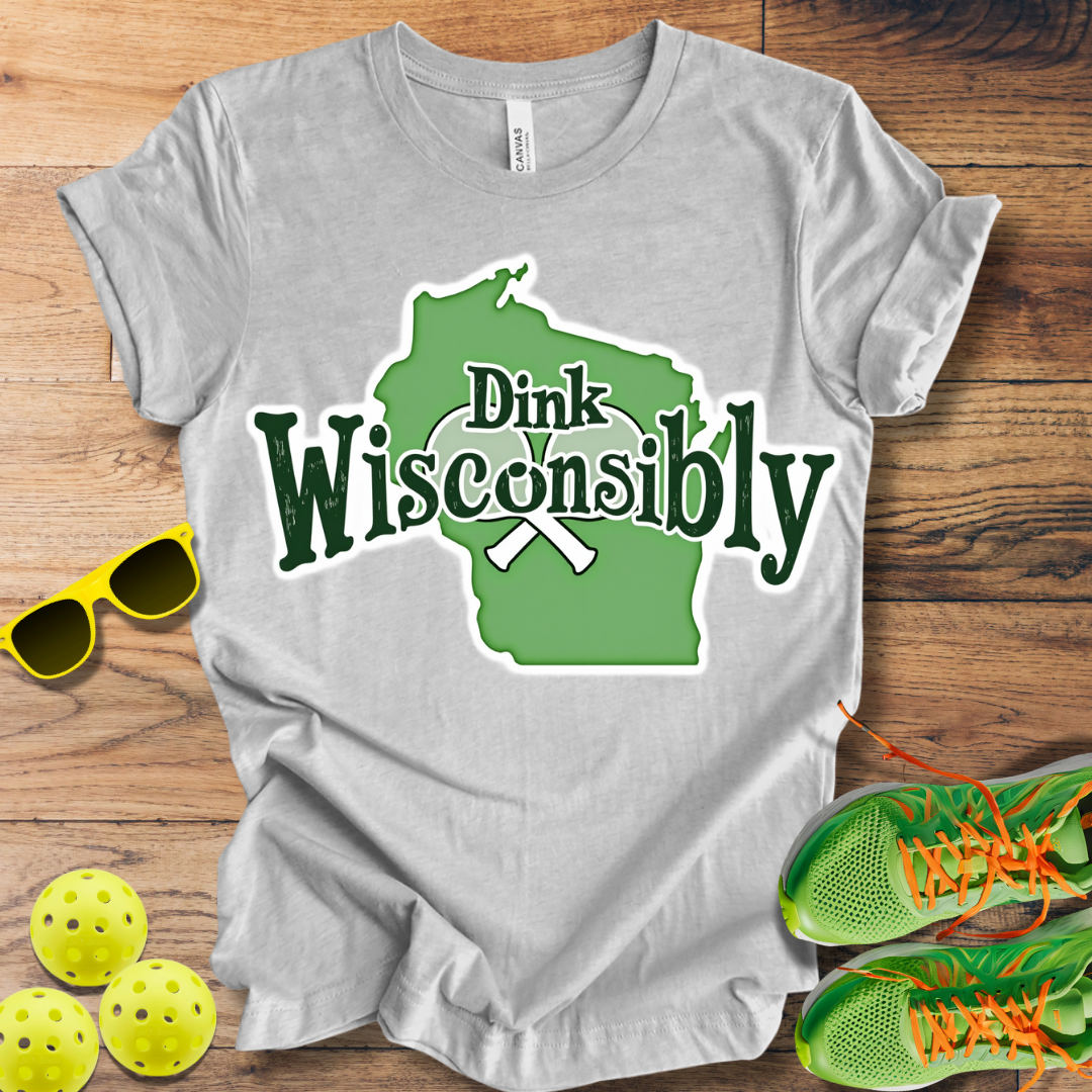 Dink Wisconsibly T-Shirt