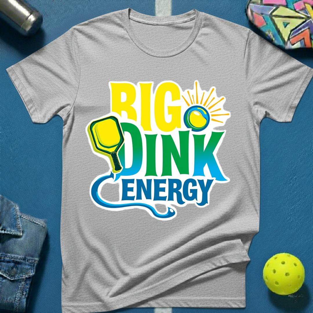 Big Dink Energy T-Shirt
