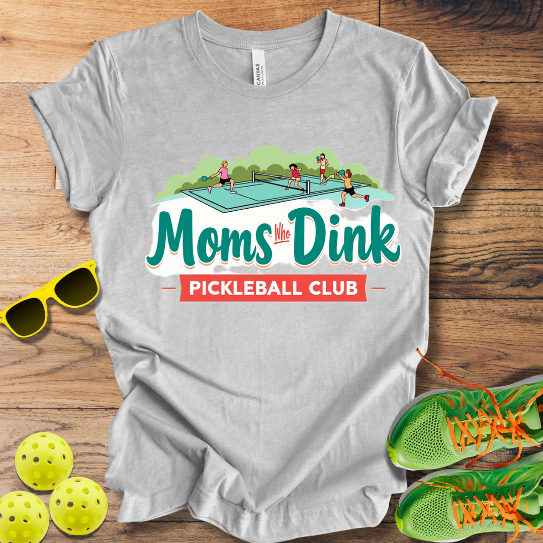 Moms Who Dink Pickleball Club T-Shirt