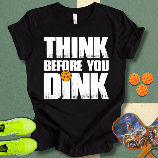 Think Before T-Shirt