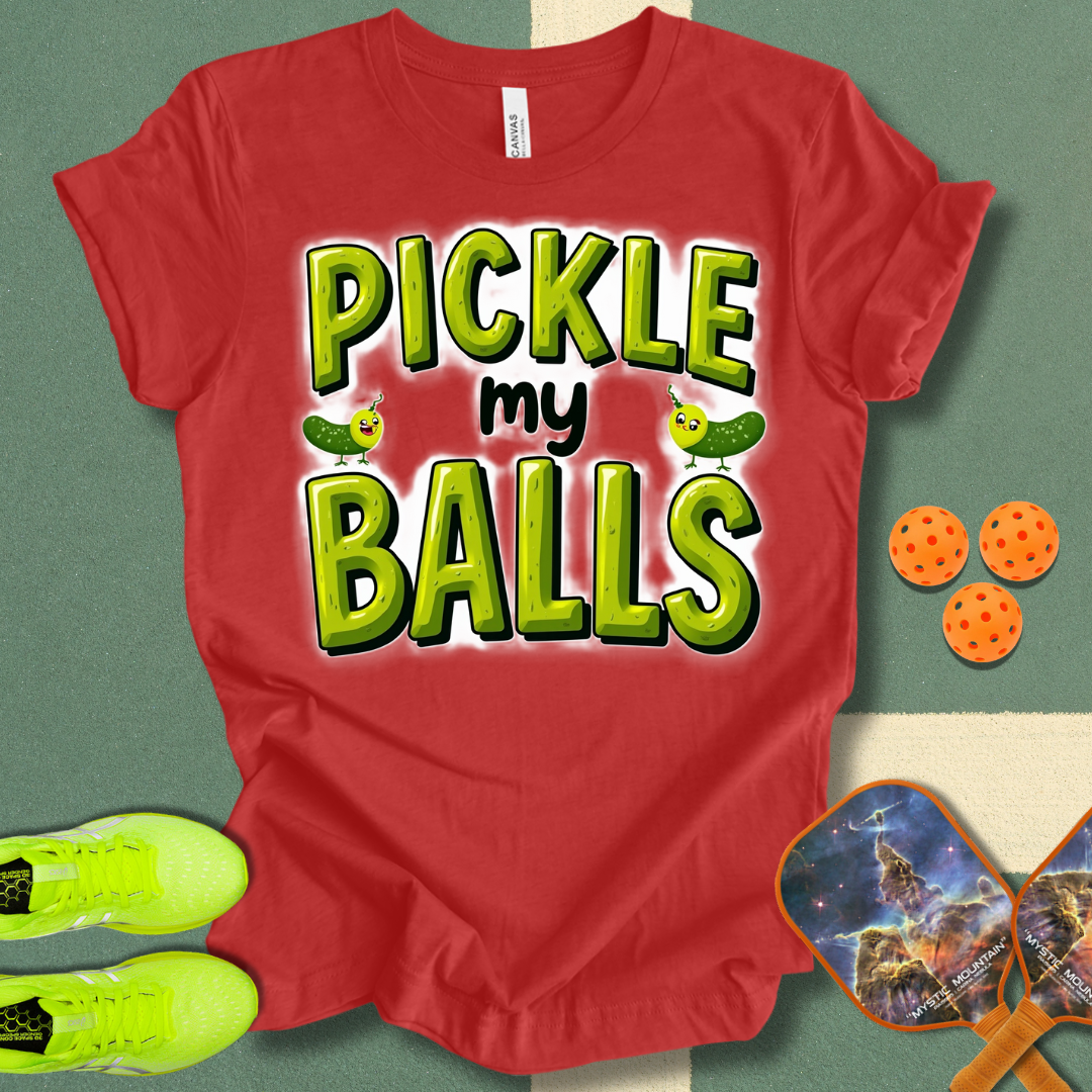 Pickle My Balls T-Shirt