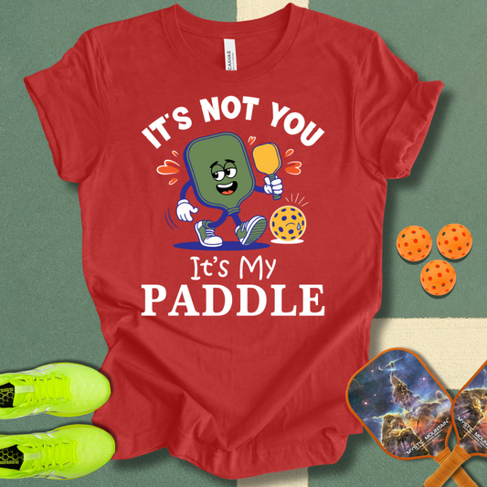 It's Not You T-Shirt