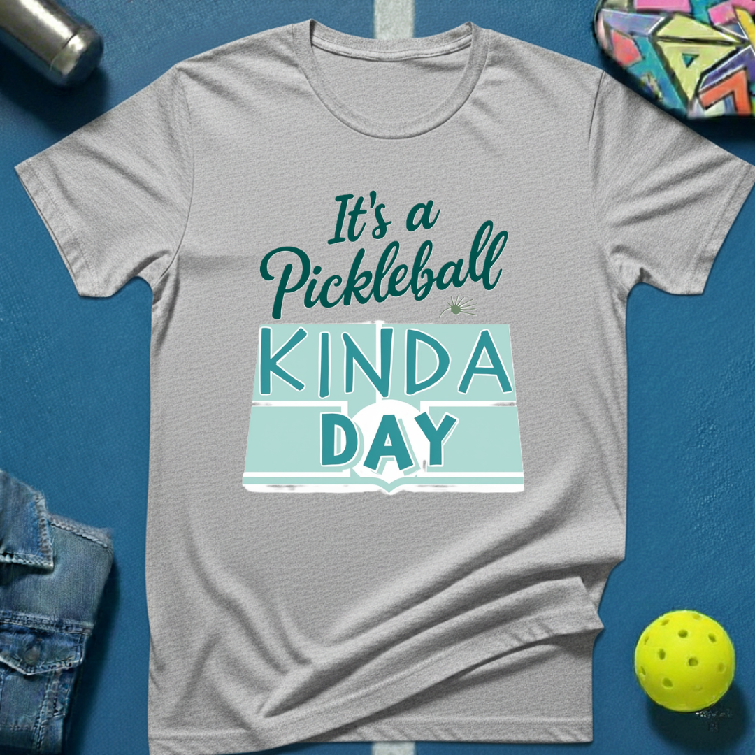 It's A Pickleball Kinda Day T-Shirt