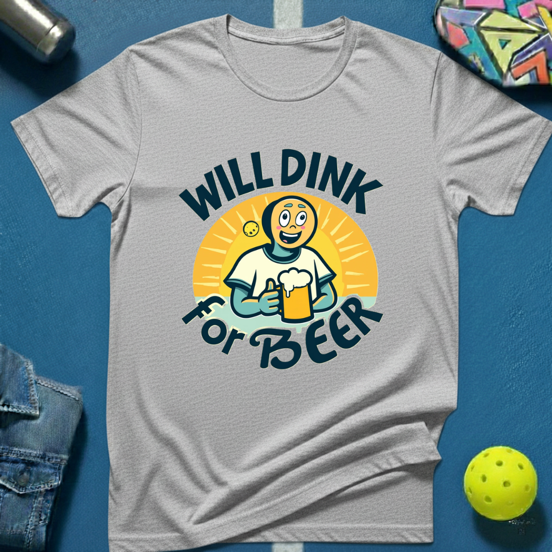 Will Dink For Beer T-Shirt