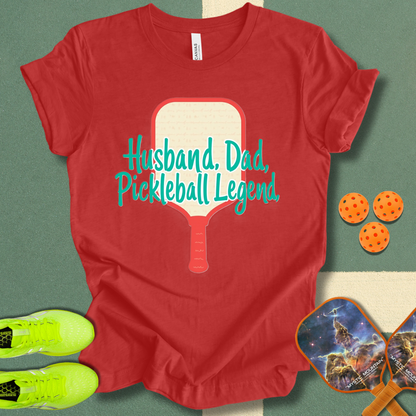 Husband. Dad. Pickleball Legend T-Shirt