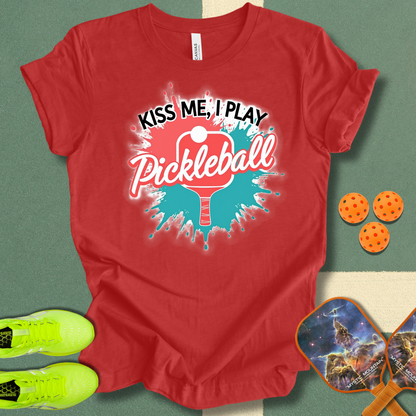 Kiss Me, I Play Pickleball T-Shirt