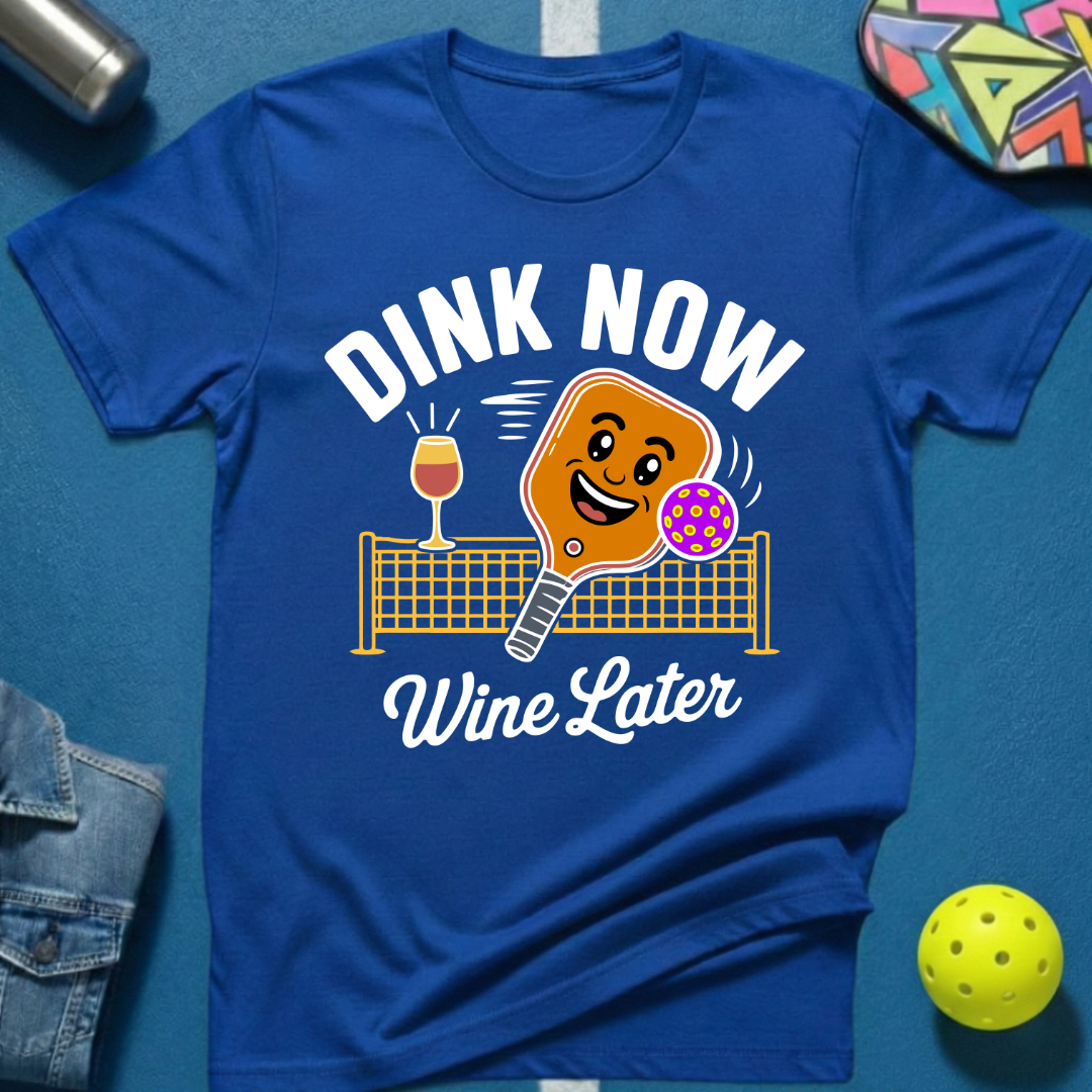 Wine Later T-Shirt