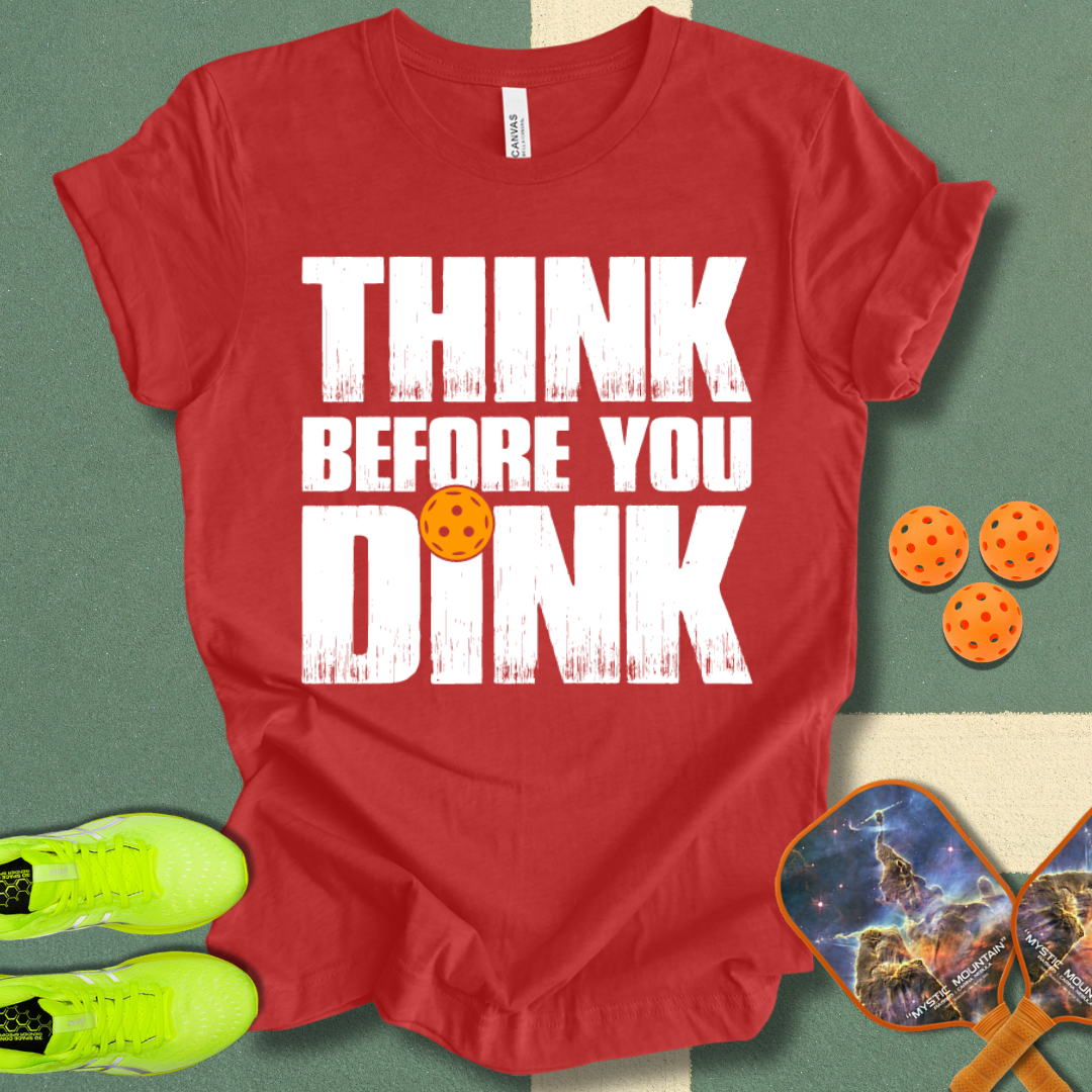 Think Before T-Shirt